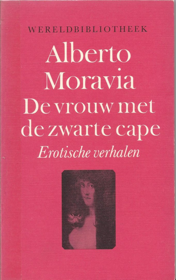 Moravia, Alberto - De vrouw met de zwarte cape - erotische verhalen (la cosa e altri racconti)