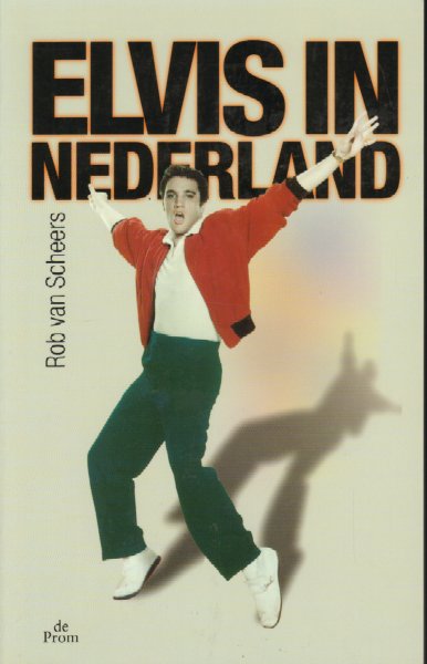 Scheers, Rob van - Elvis in Nederland, 207 pag. paperback, gave staat