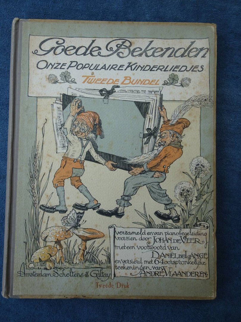 Veer, Johan de, Daniël de Lange en André Vlaanderen. - Goede bekenden. Onze populaire kinderliedjes. Tweede bundel.