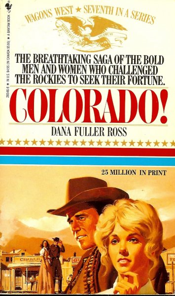 Ross, Dana Fuller - Colorado! / Wagon West 7
