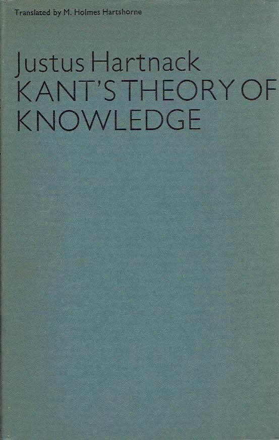 HARTNACK, Justus - Kant's Theory of Knowledge. Translated by M. Holmes Hartshorne.