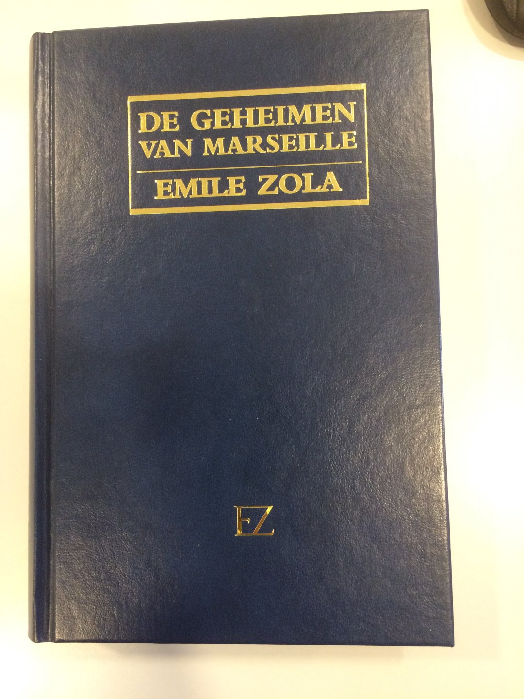 Zola, Emile - De geheimen van Marseille