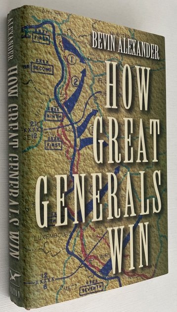 Alexander, Bevin, - How great generals win