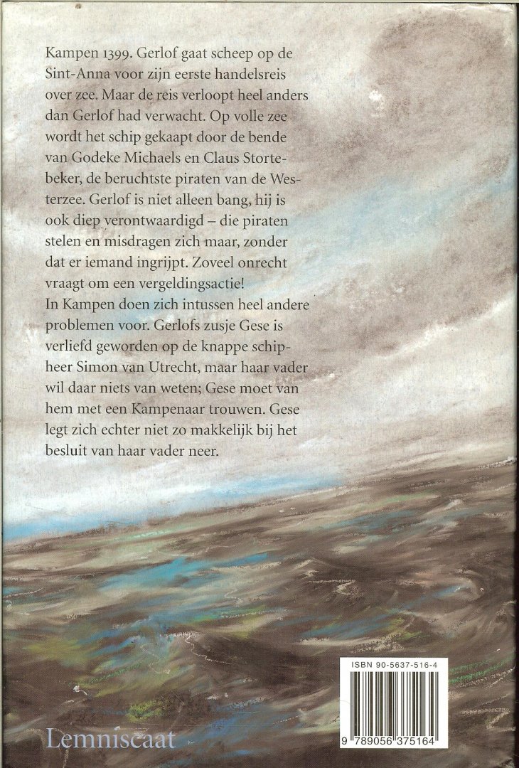Beckman, Thea Geboren te Rotterdam  in 1923 Overleden   Bunnik 5-5-2004 - Gekaapt ! Hanzestad  Kampen 1399 Gerlof gaat scheep op de Sint-Anna voor zijn eerste handelsreis