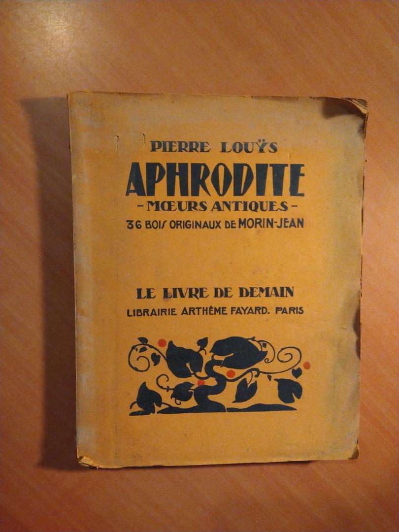 Louys, Pierre - Aphrodite. Moeurs antiques. 36 bois originaux de Moraux-Jean