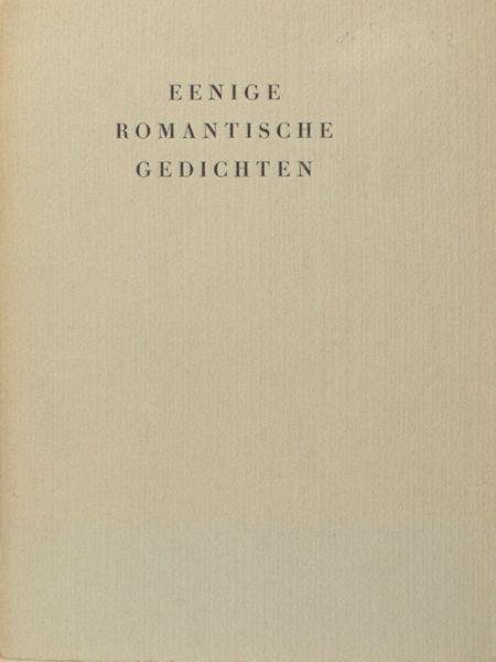 Nijhoff, Martinus (vertaling). - Eenige romantische gedichten.