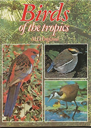 England, M.D. - Birds of the Tropics