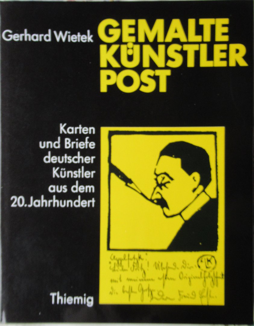 Wietek, Gerhard - Gemalte Künstler Post. Karten und Briefe deutscher Künstler aus dem 20. Jahrhundert.