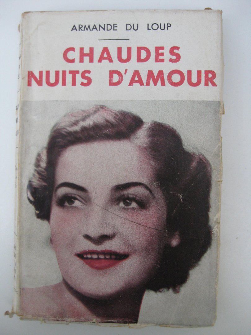 Loup, Armande du - - Chaudes Nuits d'Amour.