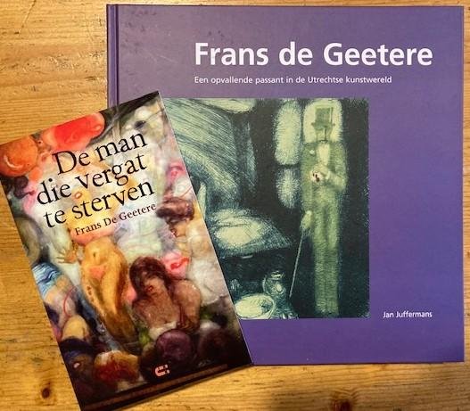 Geetere, Frans de - De man die vergat te sterven, samen met Frans de Geetere, een opvallende passant in de Utrechtse kunstwereld.