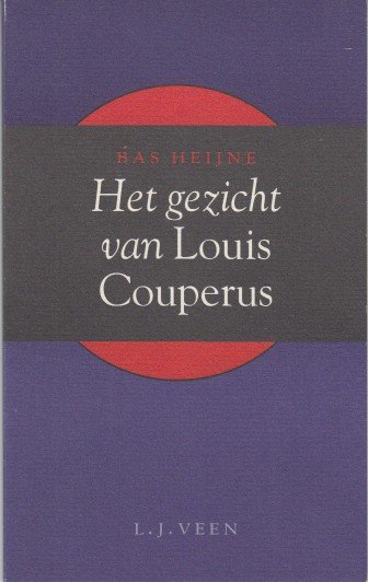 Heijne, Bas - Het gezicht van Louis Couperus.