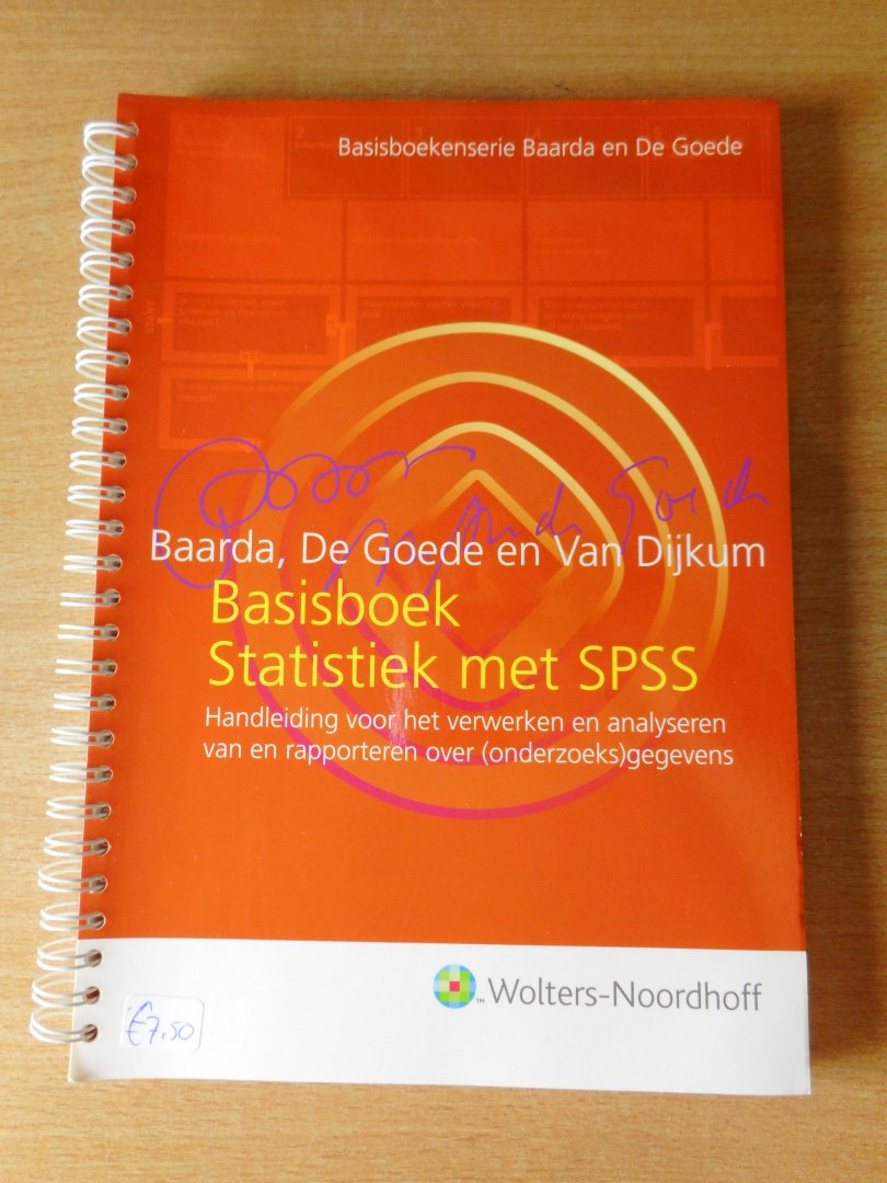 Baarde, De Goede en Van Dijkum - Basisboek Statistiek met SPSS