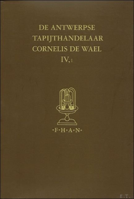 DUVERGER, E.; - Antwerpse tapijthandelaar Cornelis De Wael, IV,1;