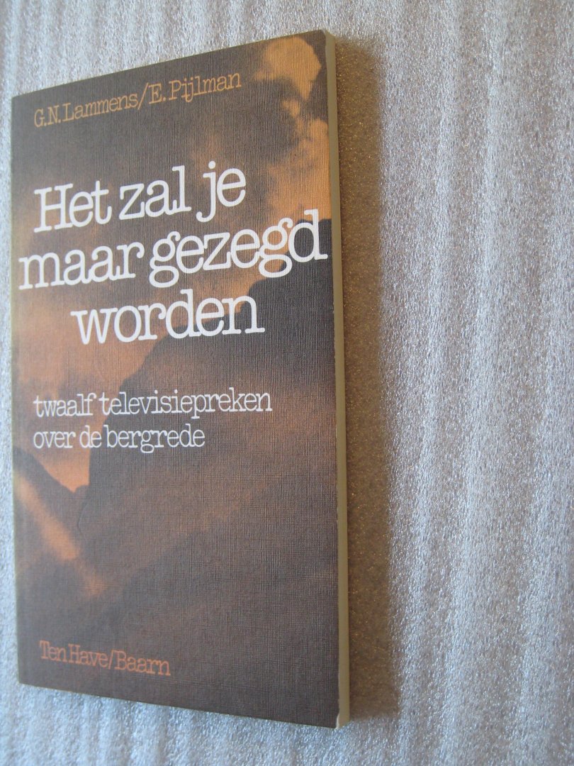 Lammens, G.N. / Pijlman, E. - Het zal je maar gezegd worden / twaalf televisiepreken over de bergrede