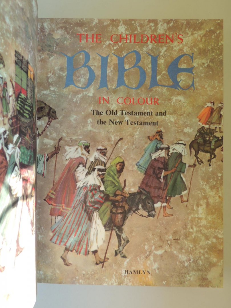  - The Children's Bible in Colour. The Old Testament and the New Testament