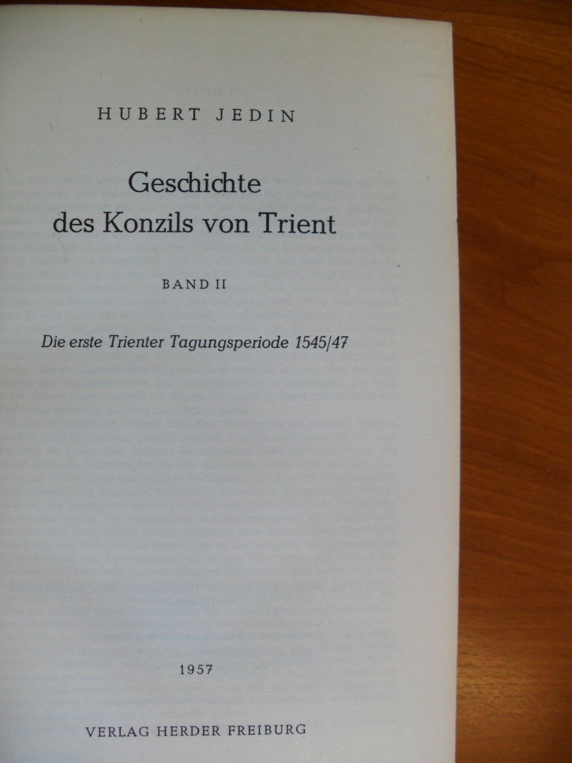 Jedin Hubert - Geschichte des Konzils von Trient Band II Die ersteTrienter Tagungsperiode 1545/47