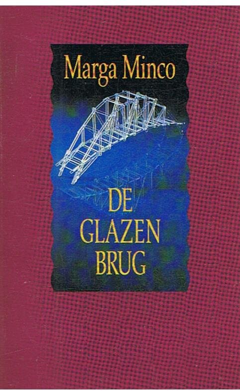 Minco, Marga - De glazen brug