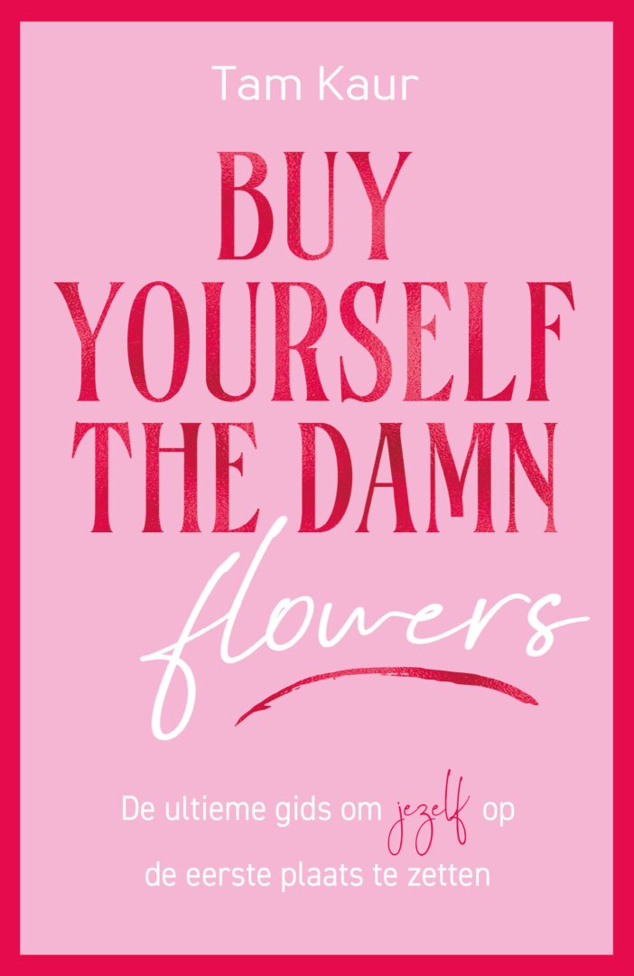 Tam Kaur - Buy yourself the damn flowers