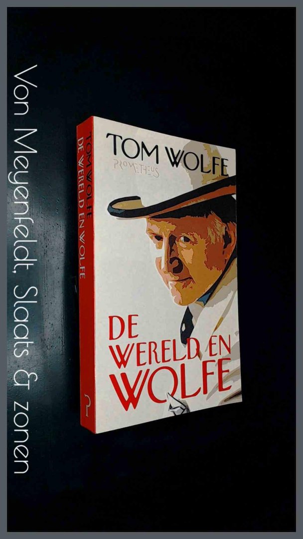 Wolfe, Tom - De wereld en Wolfe