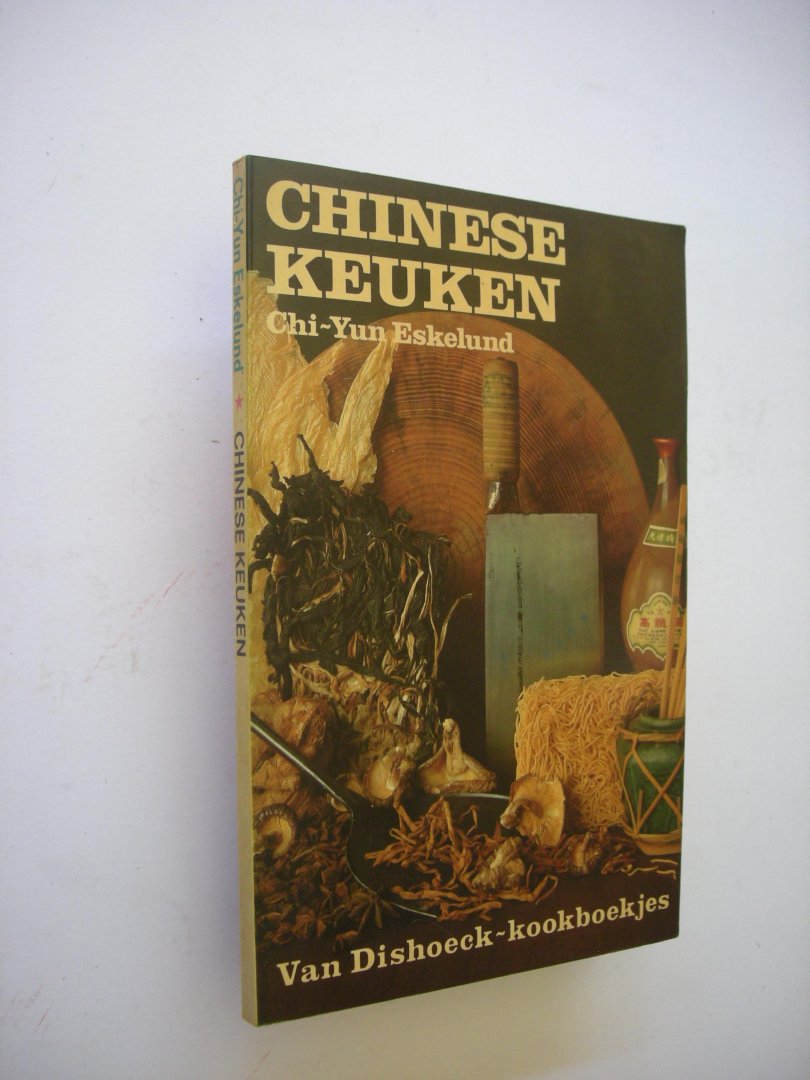 Eskelund, Chi-Yun / Zwaan, A. tek. / vertaald uit het Deens - Chinese keuken