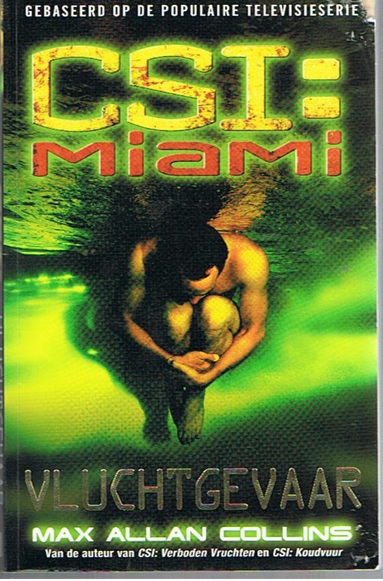 Collins, Max Allan - CSI Miami: Vluchtgevaar