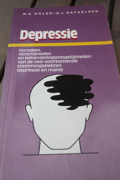Nolen W.A. en Rafaelsen O.J. - Depressie, oorzaken verschijnslen en behandelmogelijkheden van de veel voorkomende stemmingsziekten depressie en manie
