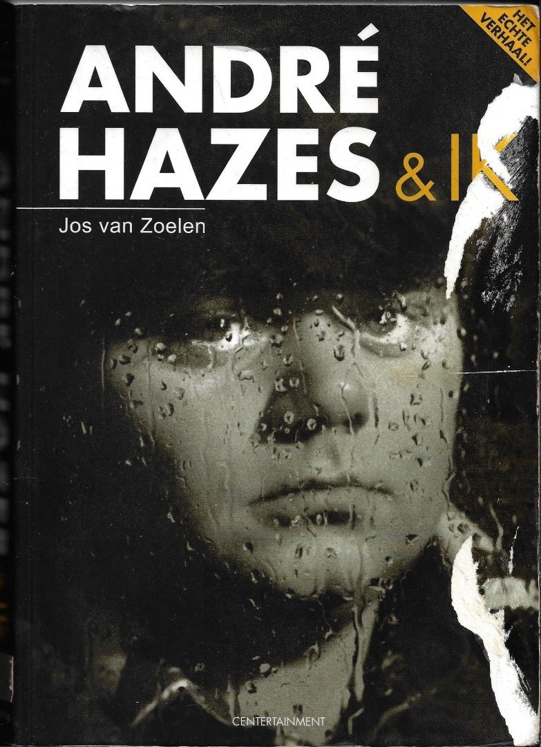 Zoelen, Jos van - Andre Hazes en ik / het echte verhaal (meer info )