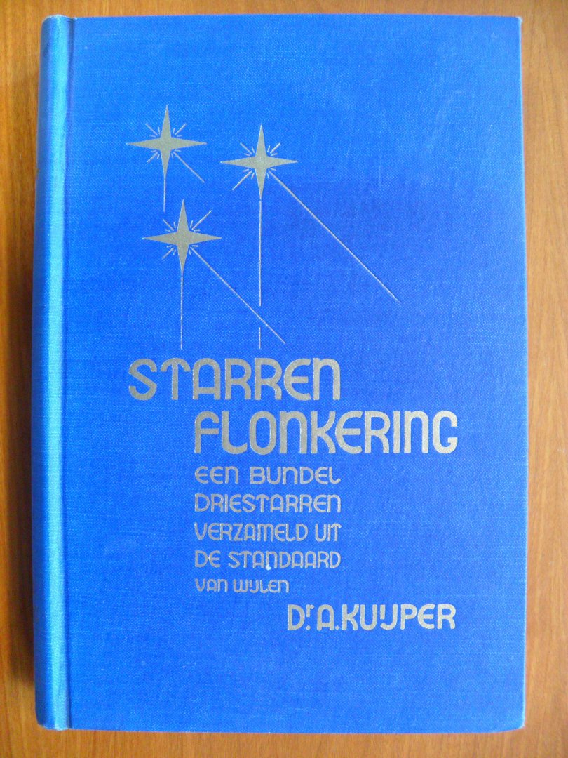 Kuijper Dr.A. - Starren Flonkering een bundel driestarren uit het werk van Dr. A.Kuijper