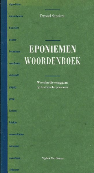 Sanders, Ewout - Eponiemenwoordenboek, Woorden die teruggan op historische personen