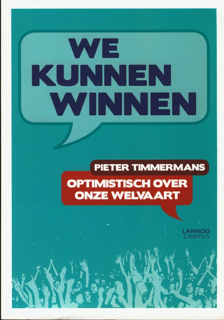 Timmermans, Pieter - We kunnen winnen. Optimistisch over onze welvaart