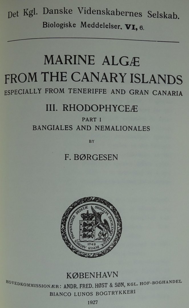 Borgesen, F. - Marine Algae of the Canary Islands. REPRINT [ isbn 906105012X ]