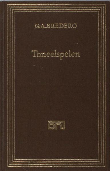 Bredero, G.A. - Toneelspelen.
