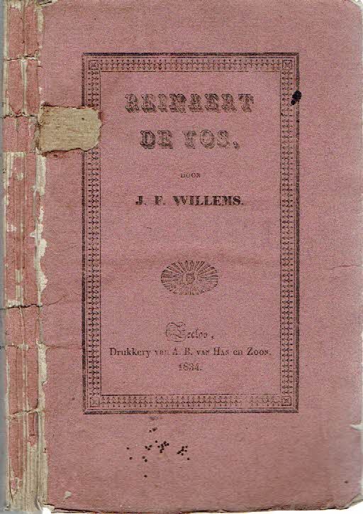 REYNAERT - J.F. WILLEMS - Reinaert de Vos, naer de oudste beryming, door J.F. Willems.