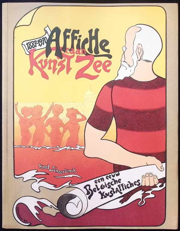Karl Scheerlinck - Affiche kunst aan zee 1887 - 1970 Een eeuw Belgische kustaffiches