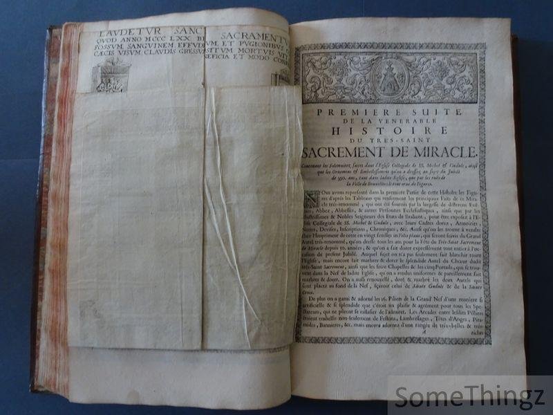 Cafmeyer, Pierre [de Cafmeyer, Petrus] et G.D.B. [de Backer, Georges, traduct.] - Venerable histoire du trés-saint sacrement de miracle. [Suivi de: 'première et deuxième suite' et 'Suite. Seconde partie', publié en 1735. Contient 52 (!) planches pleine page.]
