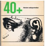 Hazeu, Wim en Holst, Cor (red.) - 40+ literaire radioportretten