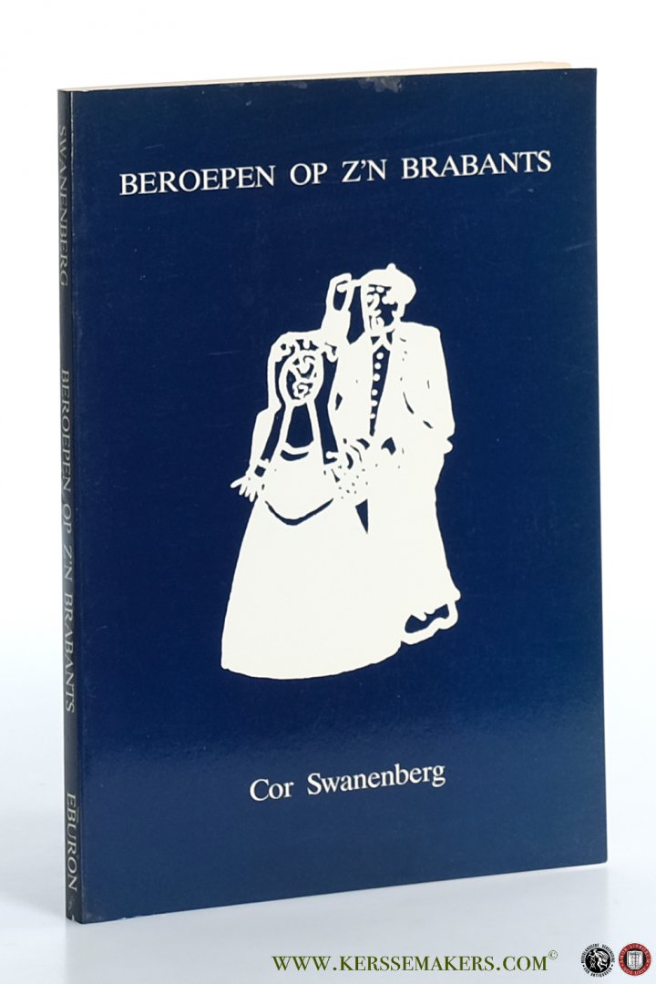 Swanenberg, Cor. - Beroepen op z'n Brabants.