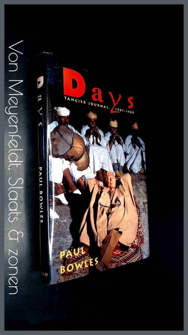 Bowles, Paul - Days - Tangier journal : 1987 - 1989