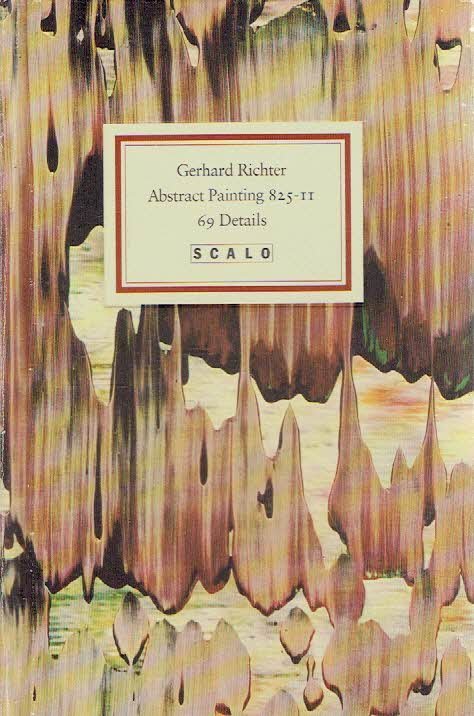 RICHTER, Gerhard - Gerhard Richter - Abstract Painting 825-II - 69 Details - With an afterword by Hans Ulrich Obrist.