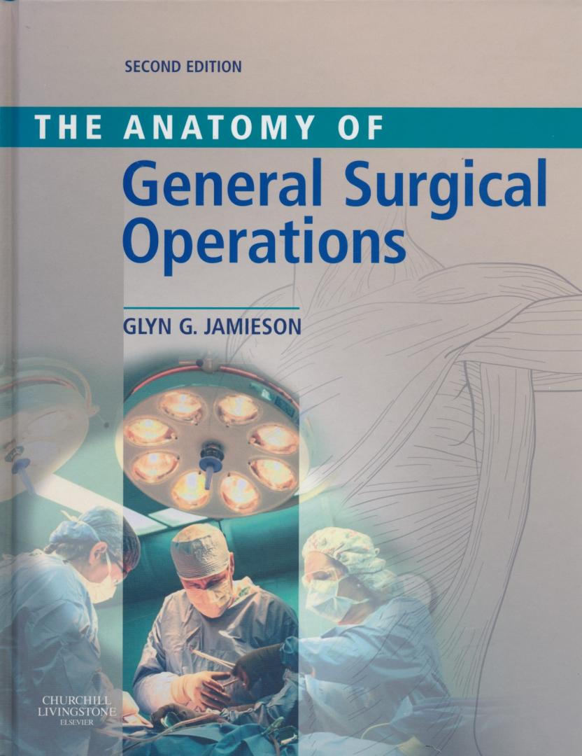 Jamieson, Glyn G. - Anatomy of General Surgical Operations