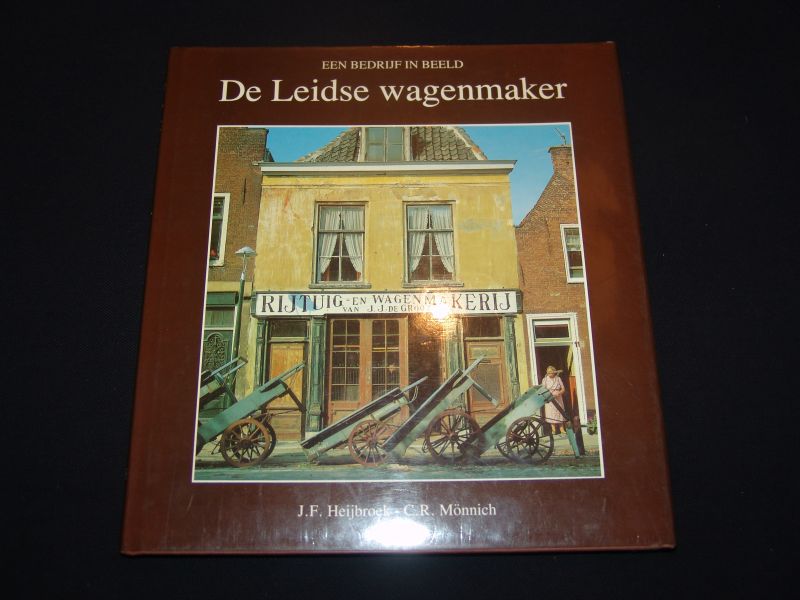 J.F. Heijbroek - C.R. Mönnich - De Leidse Wagenmaker