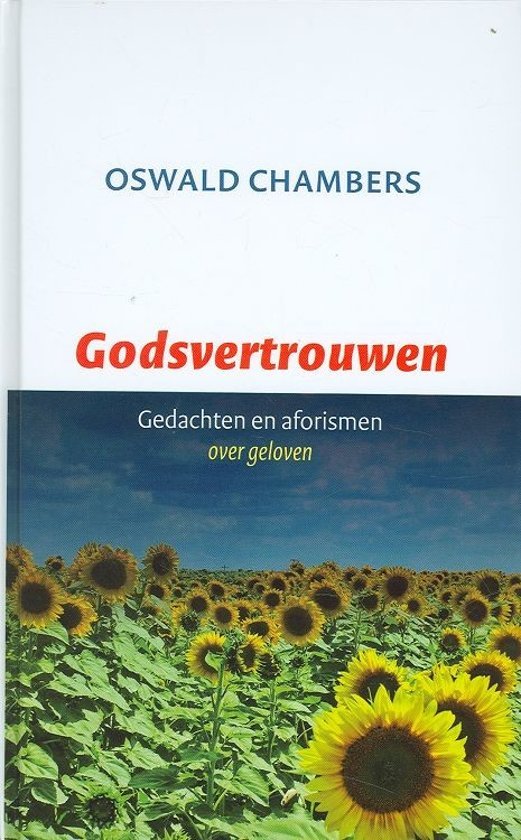 Chambers, Oswald - GODSVERTROUWEN / gedachten en aforrismen over geloven