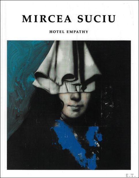 Mircea Suciu - MIRCEA SUCIU : Hotel Empathy
