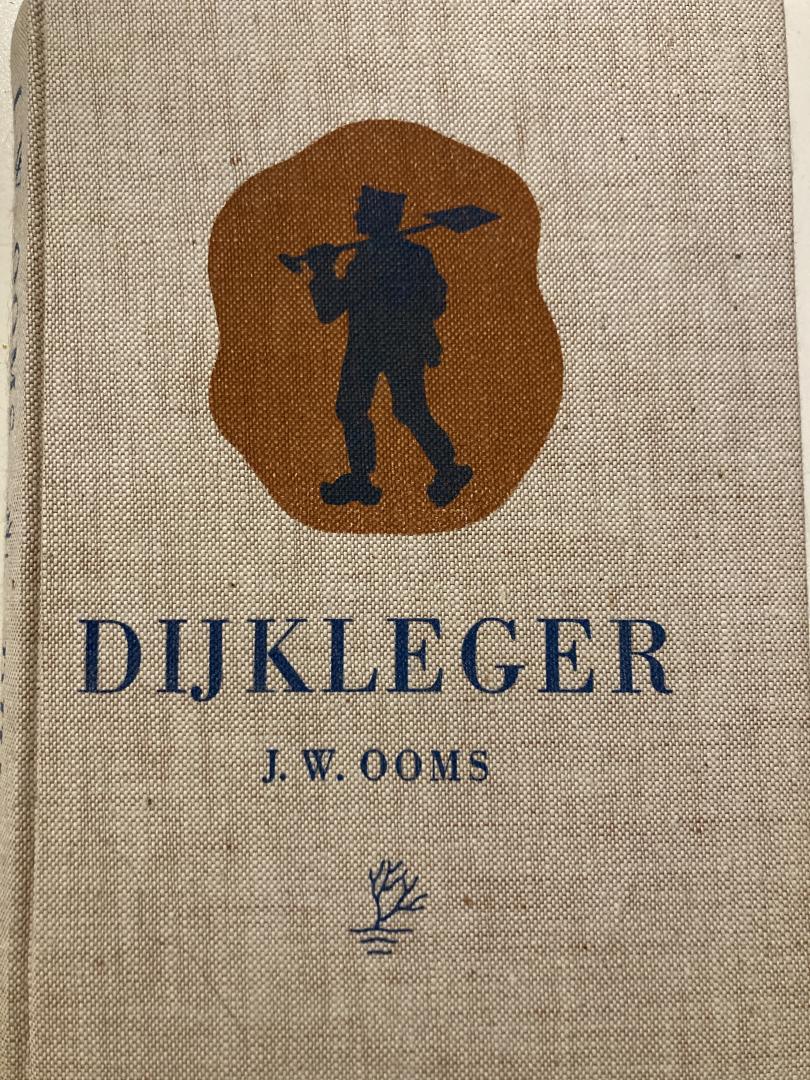 Ooms, J.W. - illustraties Kees van Lent - Dijkleger