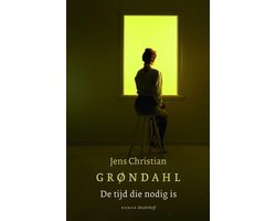 Jens Christian Grøndahl - De Tijd Die Nodig Is