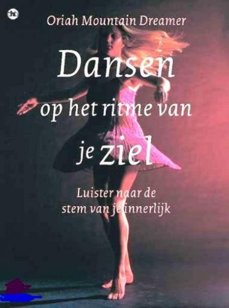 Dreamer , Oriah Mountain . [ isbn 9789044304831 ] - Dansen  op  het  Ritme  van  je  Ziel . ( Luister naar de stem van je innerlijk . ) Dansen is de ultieme vorm van vrijheid : je bewegen zoals je hart je ingeeft , je gevoelens tonen zonder remmingen , je laten zen zoals je bent . -