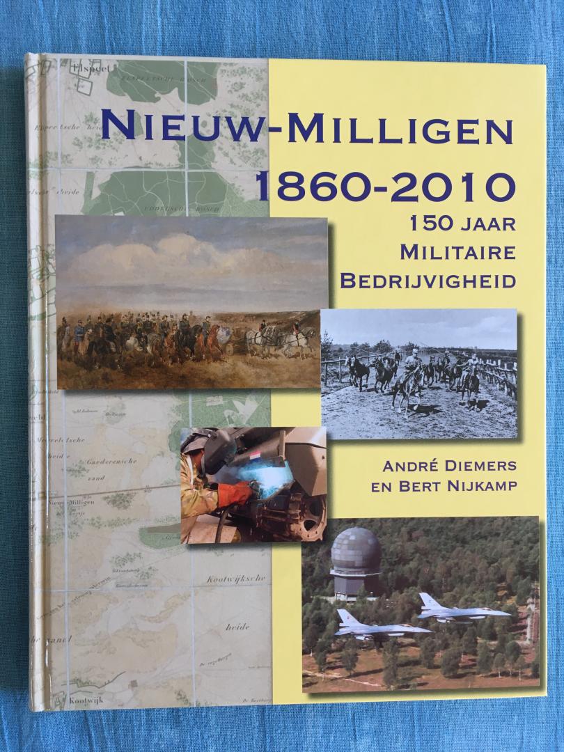 Diemers, André & Nijkamp, Bert - Nieuw-Milligen 1860-2010. 150 jaar militaire bedrijvigheid.