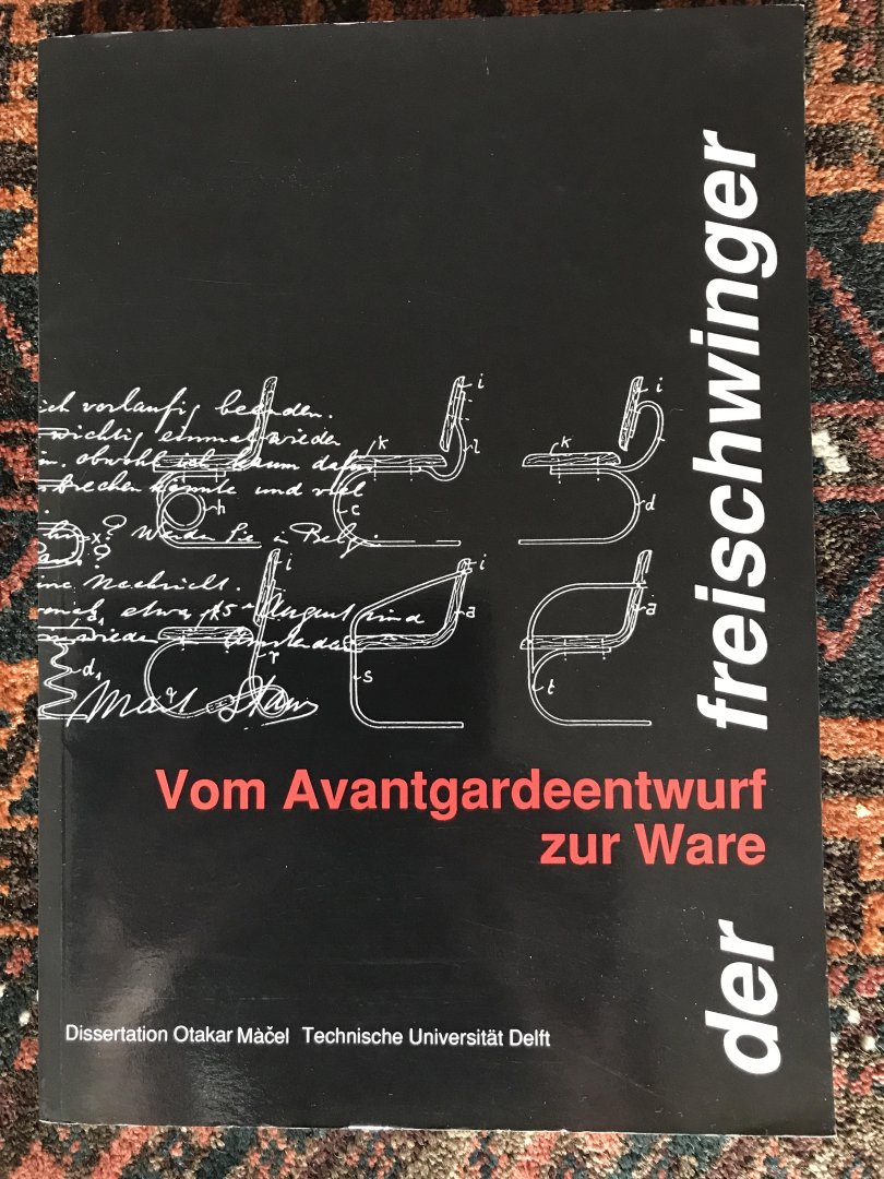 Macel, Otokar - Freischwinger; VonAvantgardeentwurf zur Ware