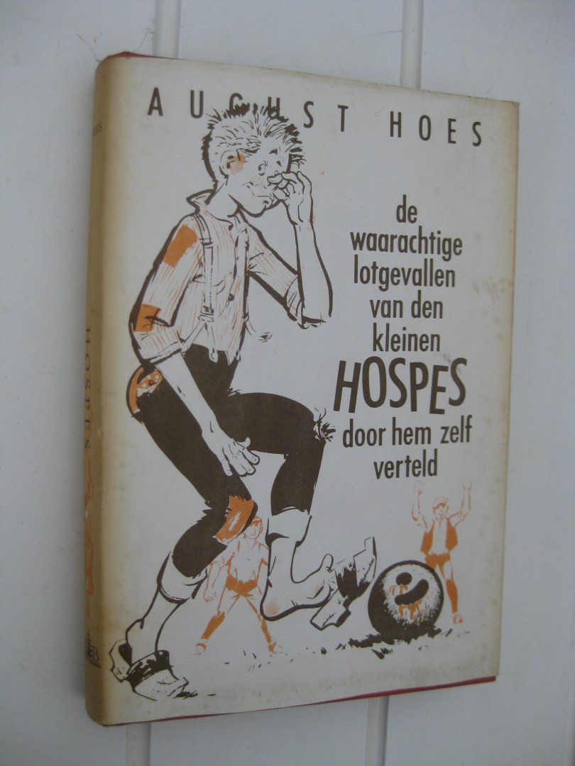 Hoes, August - De waarachtige lotgevallen van den kleinen Hospes door hem zelf verteld.