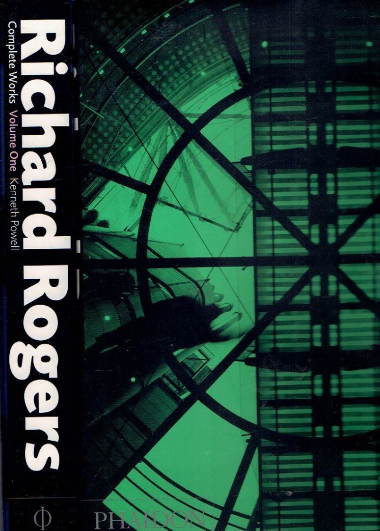 ROGERS, Richard - Kenneth POWELL - Richard Rogers Complete Works - Volume One - Team 4 - Richard + Su Rogers - Piano + Rogers - Richard Rogers Partnership / Volume Two - Richard Rogers Partnership.